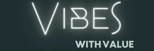 Vibes with Value